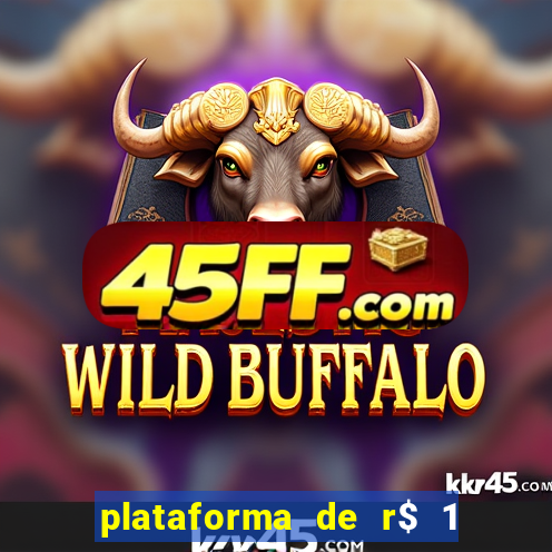 plataforma de r$ 1 para jogar